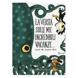 la-verit-sulle-mie-incredibili-vacanze