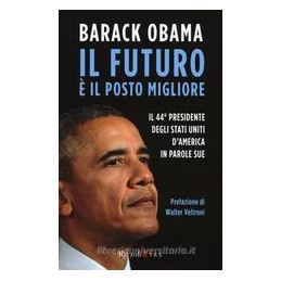 futuro--il-posto-migliore-il-44-presidente-degli-stati-uniti-damerica-in-parole-sue-il