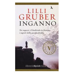 inganno-tre-ragazzi-il-sudtirolo-in-fiamme-i-segreti-della-guerra-fredda