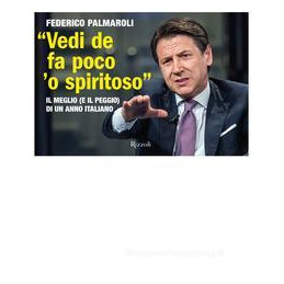 vedi-de-fa-poco-o-spiritoso-il-meglio-e-il-peggio-di-un-anno-italiano