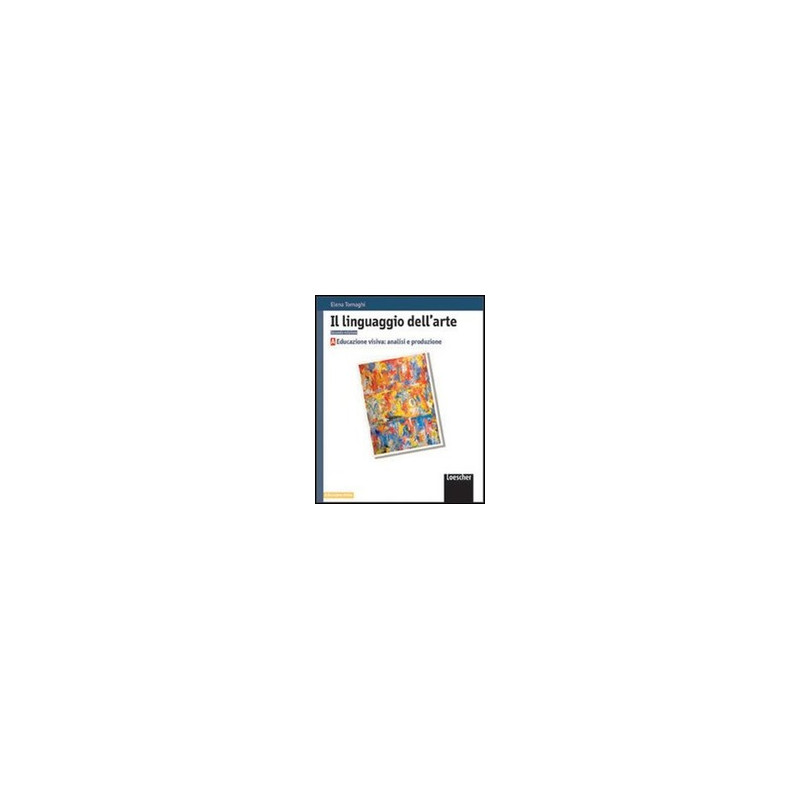 linguaggio-dellarte--il-2-ed-vol-c-tecniche-artistiche-e-disegno-dal-vero-vol-u linguaggio-dellarte--il-2-ed-vol-c-tecniche-artistiche-e-disegno-dal-vero-vol-u