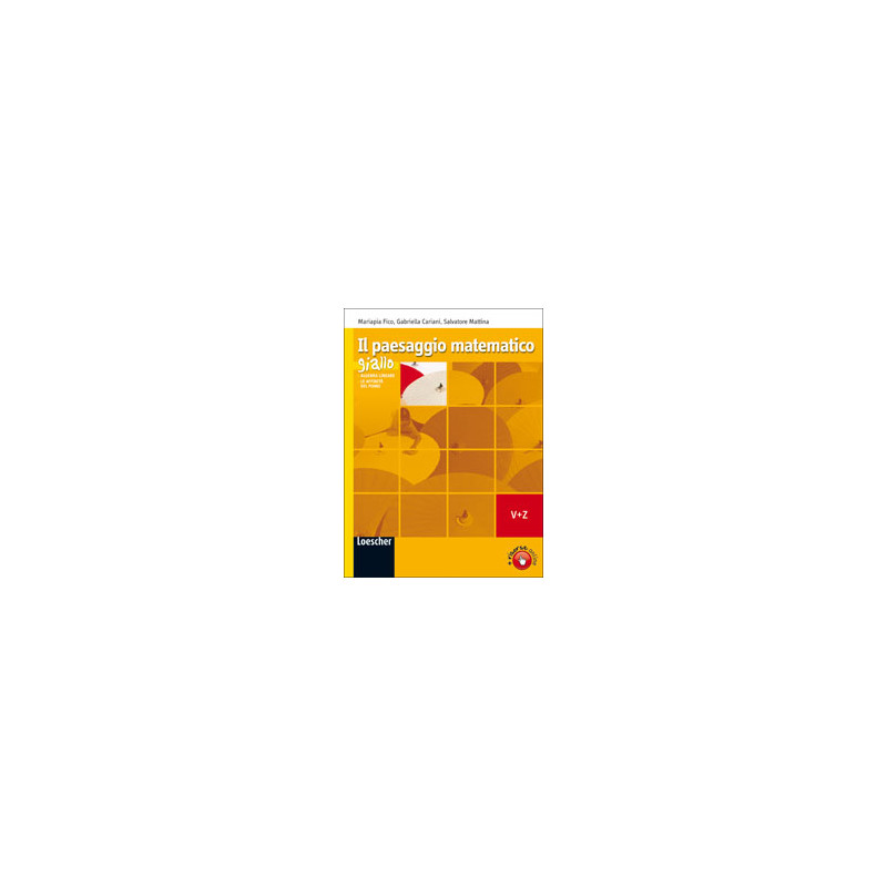 paesaggio-matematico-il-giallo--modulo-vz---algebra-lineare-affinita-del-piano-vol-u paesaggio-matematico-il-giallo--modulo-vz---algebra-lineare-affinita-del-piano-vol-u