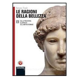 ragioni-della-bellezza--le-1-dalla-preistoria-allapogeo-dellimpero-romano-vol-u