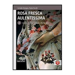 rosa-fresca-aulentissima-2-umanesimo-rinascimento-e-manierismo-vol-2