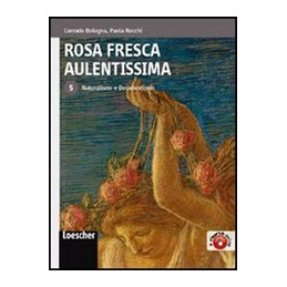 rosa-fresca-aulentissima-5-naturalismo-e-decadentismo-vol-5