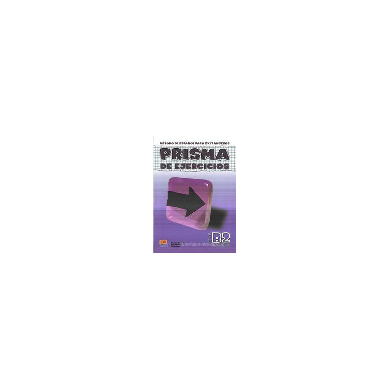 prisma-b2---avanza-libro-de-ejercicios-vol-2 prisma-b2---avanza-libro-de-ejercicios-vol-2