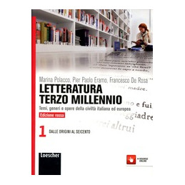 letteratura-terzo-millennio-1-ed-rossa-temi-generi-e-opere-della-civilt-italiana-ed-europea-vol