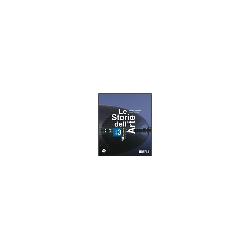 le-storie-dellarte-volume-3-et-moderna-e-contemporanea le-storie-dellarte-volume-3-et-moderna-e-contemporanea