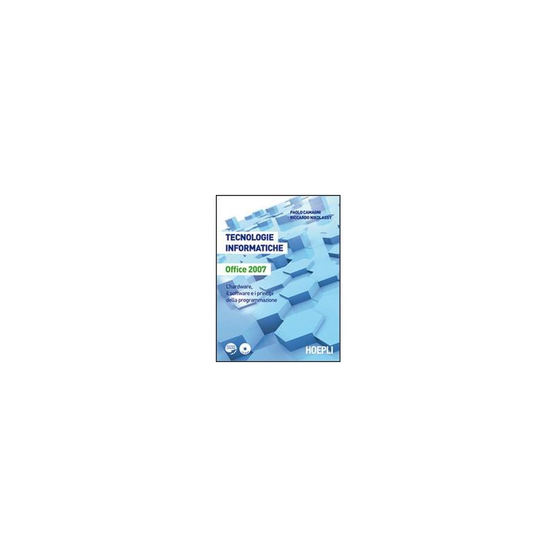 tecnologie-informatiche-office-2007-lhardare-il-softare-e-i-prinicipi-della-programmazione-vol