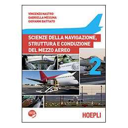 scienze-della-navigazione-struttura-e-conduzione-del-mezzo-aereo--vol-2