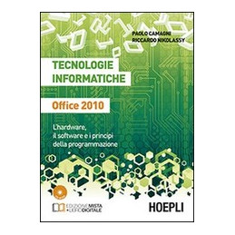 tecnologie-informatiche-office-2010-lhardare-il-softare-e-i-prinicipi-della-programmazione-vol