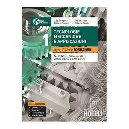 tecnologie-meccaniche-e-applicazioni-vol-1-nuova-edizione-openschool-per-gli-ist-professionali-set