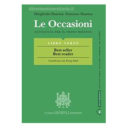 le-occasioni-libro-verde-best-seller-best-reader-antologia-per-il-primo-biennio-delle-scuole-supe