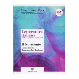 letteratura--italiana-testi-autori-contesti-vol-6-novecento-decadentismo-avanguardie-realismo-vol-6