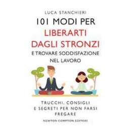 101-modi-per-liberarti-dagli-stronzi-e-trovare-soddisfazione-nel-lavoro