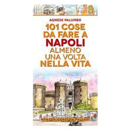 101-cose-da-fare-a-napoli-almeno-una-volta-nella-vita