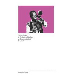 miles-davis-il-quintetto-perduto-e-altre-rivoluzioni