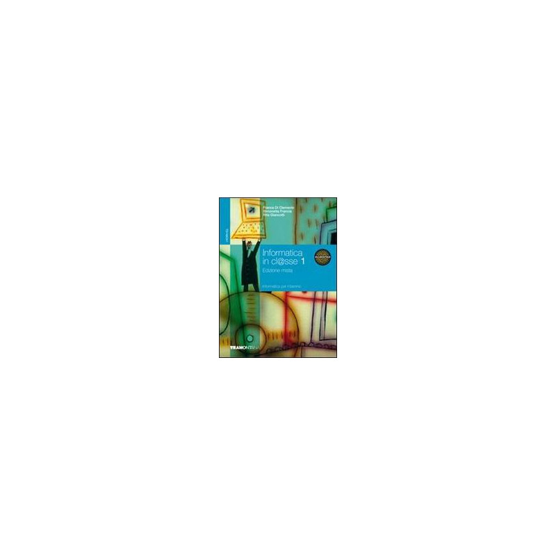 informatica-in-clsse---edizione-mista-volume-1--espansione-eb-vol-1 informatica-in-clsse---edizione-mista-volume-1--espansione-eb-vol-1