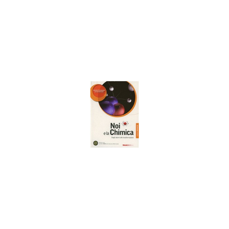 noi-e-la-chimica---edizione-mista-arancio-dagli-atomi-alle-trasformazioni---volume--dvd-multibook