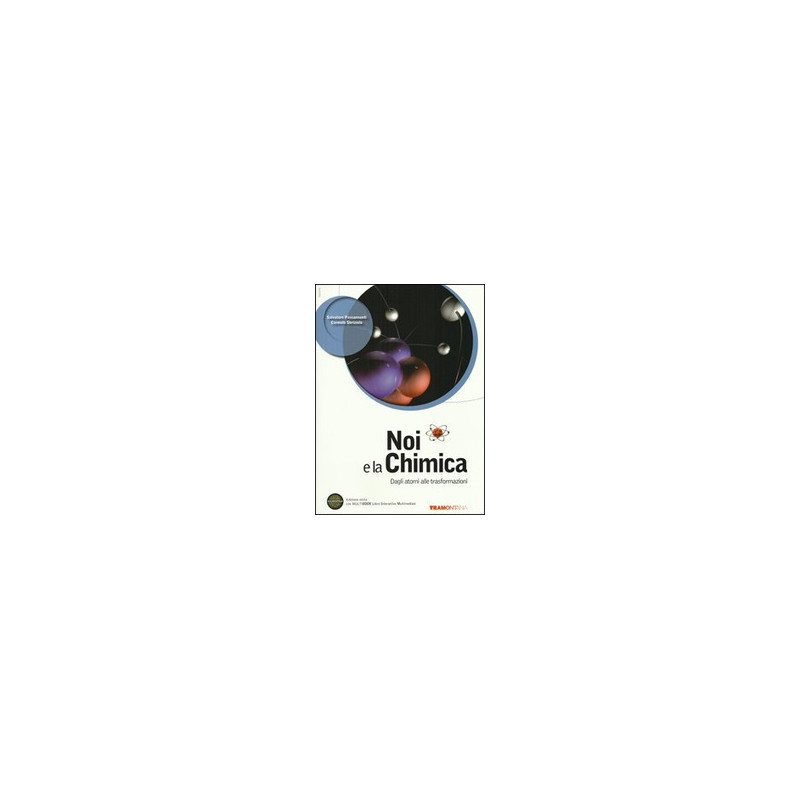 noi-e-la-chimica---edizione-mista-dagli-atomi-alle-trasformazioni---volume--dvd-multibook--espansi