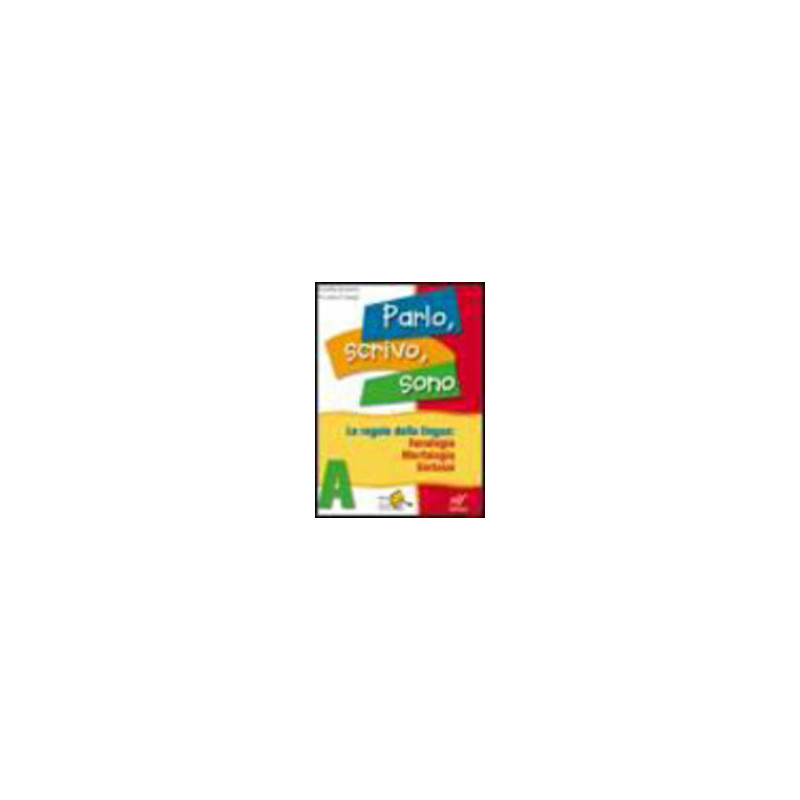 parlo-scrivo-sono---versione-mista-volume-a--volume-b--quaderno-operativo-vol-u parlo-scrivo-sono---versione-mista-volume-a--volume-b--quaderno-operativo-vol-u