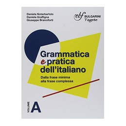 grammatica-pratica-dellitaliano-ab-dalla-frase-minima-alla-frase-complessa--dalla-scelta-delle-pa