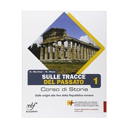 sulle-tracce-del-passato-vol-1-corso-di-storia-dalle-origini-alla-fine-della-repubblica