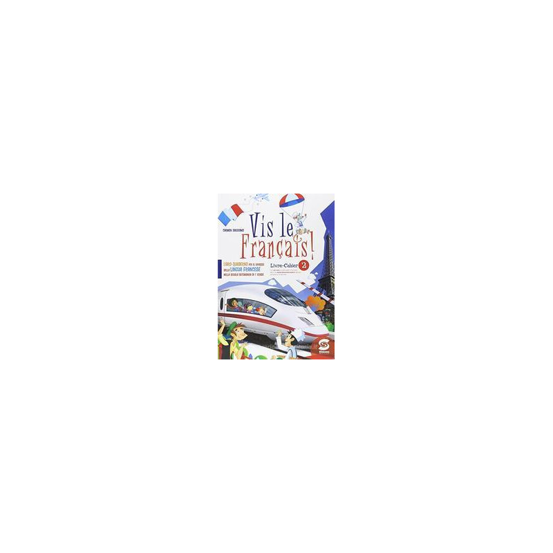vis-le-francais-2-per-ripasso-lingua-francese-con-espansione-online-per-la-scuola-media-con-cd-rom vis-le-francais-2-per-ripasso-lingua-francese-con-espansione-online-per-la-scuola-media-con-cd-rom