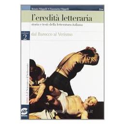 eredita-letteraria-l-dal-barocco-al-verismo-vol-2