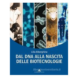 alberghina-la-biologiadal-dna-alla-biotecnologie