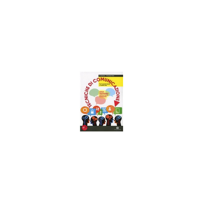 tecniche-di-comunicazione-volume-unico-vol-u tecniche-di-comunicazione-volume-unico-vol-u