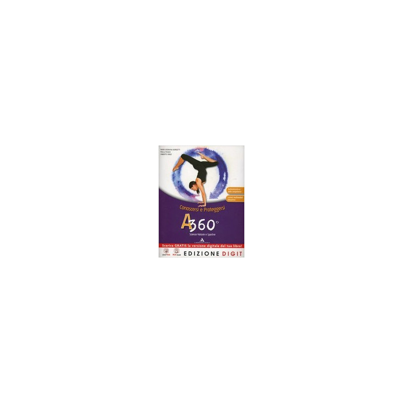 a-360---conoscersi-e-proteggersi-volume-unico--me-book--risorse-digitali-vol-u a-360---conoscersi-e-proteggersi-volume-unico--me-book--risorse-digitali-vol-u