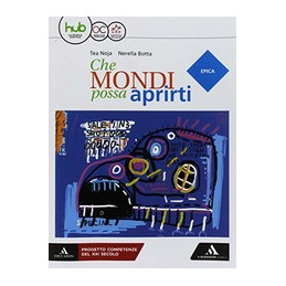 che-mondi-possa-aprirti-epica-per-le-scuole-superiori-con-e-book-con-espansione-online