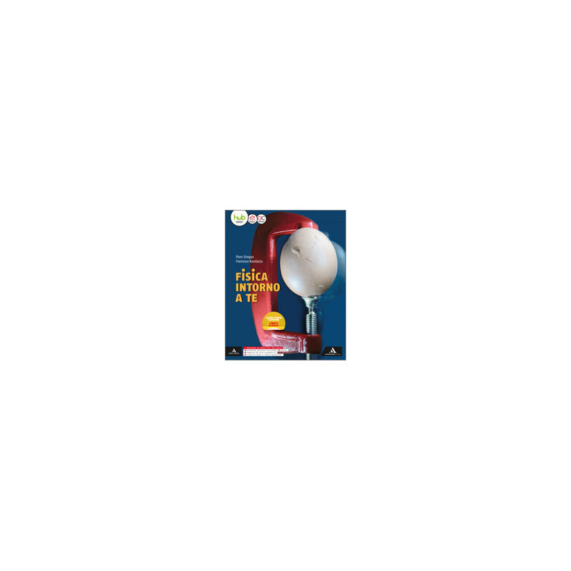 fisica-intorno-a-te-volume-unico-vol-u fisica-intorno-a-te-volume-unico-vol-u