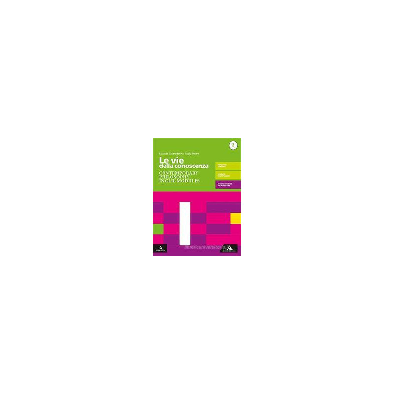 le-vie-della-conoscenza-contemporary-philosophy-in-clil-modules-per-le-scuole-superiori-con-e-boo le-vie-della-conoscenza-contemporary-philosophy-in-clil-modules-per-le-scuole-superiori-con-e-boo