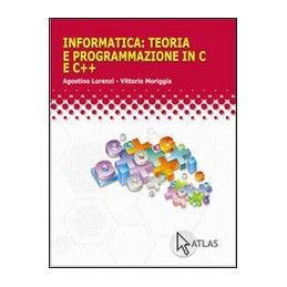 informatica-teoria-e-programmazione-in-c-e-c--vol-u