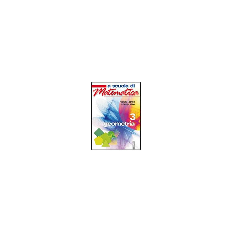 a-scuola-di-matematica-geometria-3-vol-3 a-scuola-di-matematica-geometria-3-vol-3