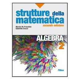strutture-della-matematica-seconda-edizione-algebra-2-vol-2