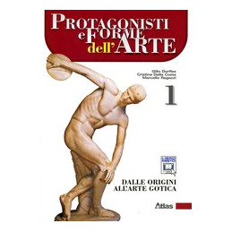 protagonisti-e-forme-dellarte-1-dalle-origini-allarte-gotica-vol-1