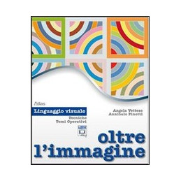 oltre-limmagine---linguaggio-visuale-tecniche-temi-operativi-vol-u