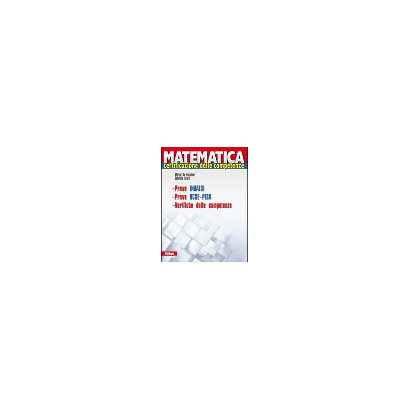 matematica-certificazione-delle-competenze-prove-invalsi---prove-ocse-vol-u matematica-certificazione-delle-competenze-prove-invalsi---prove-ocse-vol-u