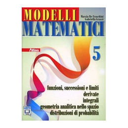 modelli-matematici-5-funzioni-successioni-e-limiti-derivate-integrali-vol-3