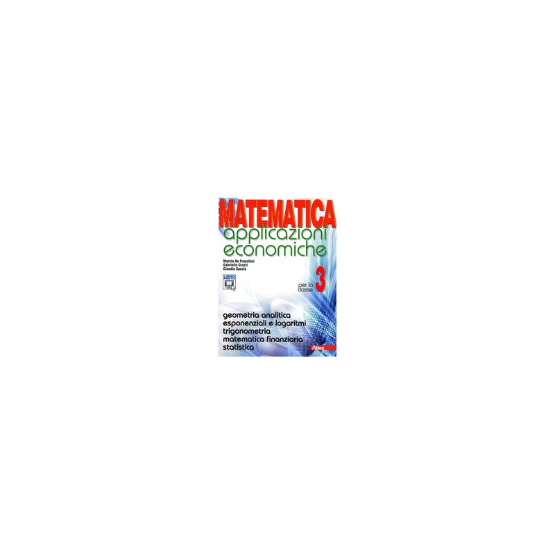 matematica-applicazioni-economiche-geometria-analitica-esponenziali-e-logaritmi-vol-1 matematica-applicazioni-economiche-geometria-analitica-esponenziali-e-logaritmi-vol-1