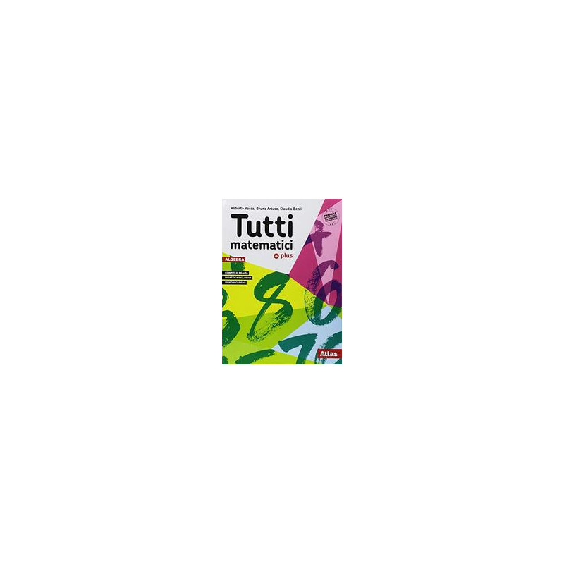 tutti-matematici-plus-algebra-geometria-matematica-attiva-per-la-scuola-media-con-ebook-con-espa tutti-matematici-plus-algebra-geometria-matematica-attiva-per-la-scuola-media-con-ebook-con-espa