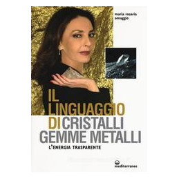 linguaggio-di-cristalli-gemme-e-metalli-lenergia-trasparente-il