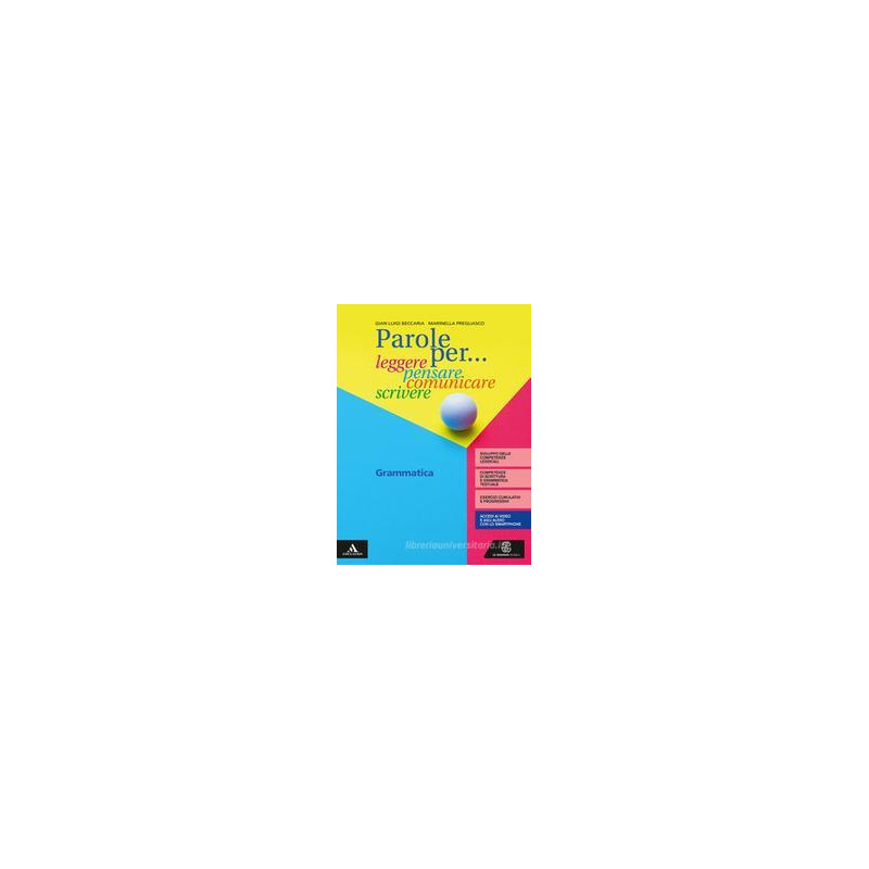 parole-per-leggere-pensare-comunicare-scrivere-grammatica-vol-u parole-per-leggere-pensare-comunicare-scrivere-grammatica-vol-u
