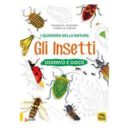 quaderni-della-natura-gli-insetti-osservo-e-gioco-ediz-a-colori-i