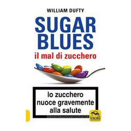 sugarblues-il-mal-di-zucchero-lo-zucchero-nuoce-gravemente-alla-salute