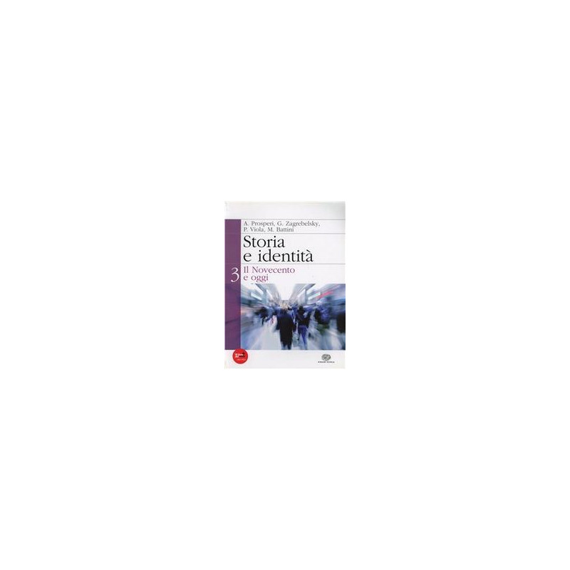 storia-e-identita-vol-3-il-novecento-e-oggi-vol-3 storia-e-identita-vol-3-il-novecento-e-oggi-vol-3