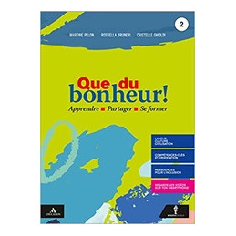 que-du-bonheur-vol-2-per-le-scuole-sup-con-e-book-con-espansione-online-con-dvd-video-con-cd-au